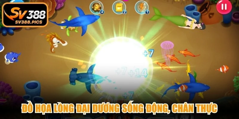 Đồ họa lòng đại dương sống động, chân thực, săn cá siêu ấn tượng