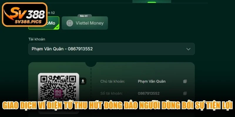 Giao dịch ví điện tử thu hút đông đảo người dùng bởi sự tiện lợi